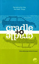 Cradle to Cradle: Remaking the Way We Make Things, William McDonough &Michael Braungart