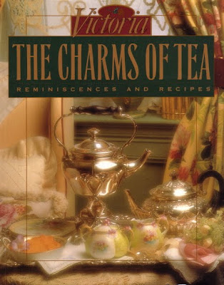 Victoria the Charms of Tea Reminiscence and Recipes Nancy Lindemeyer