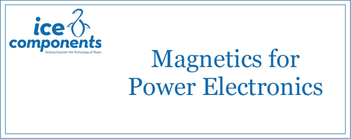 Magnetics for Power Electronics (Advanced Power)