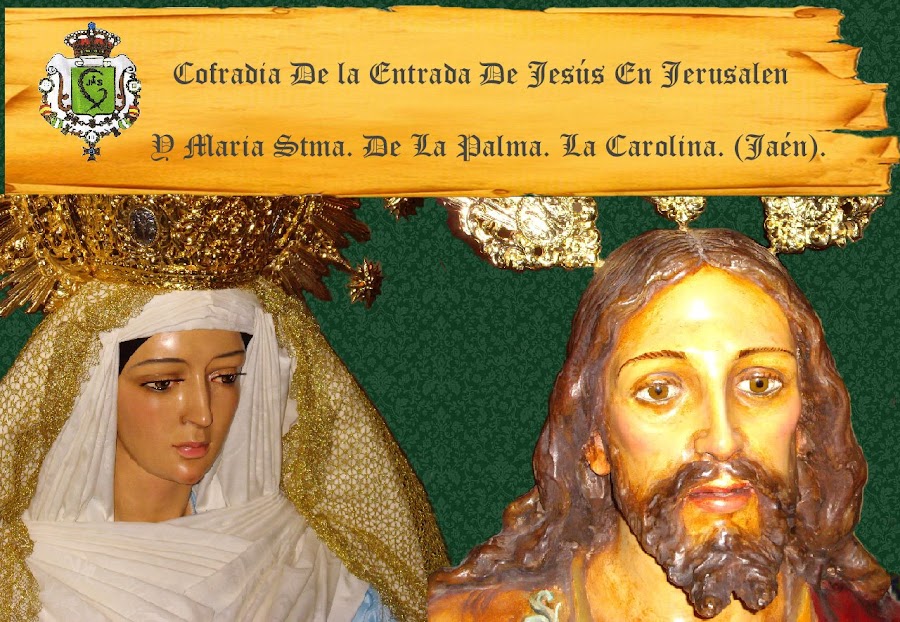 COFRADIA DE LA ENTRADA DE JESUS EN JERUSALEN Y Mª STMA DE LA PALMA. LA CAROLINA.(JAEN)