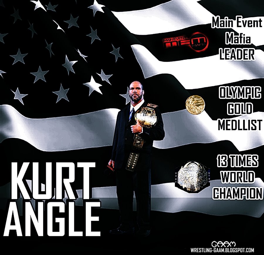Kurt Angle - Main Event Mafia Leader