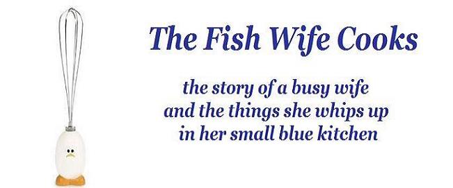 The Fish Wife Cooks