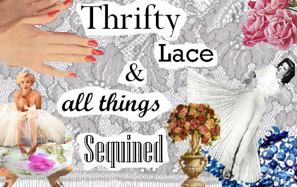 Thrifty lace and all things sequined