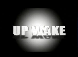 [up_wake.jpg]