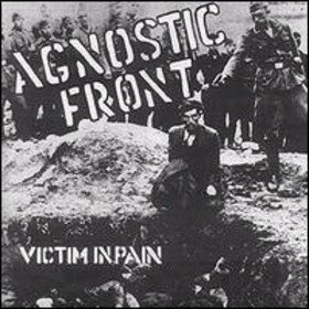Agnostic Front Diskografija Victim+in+pain