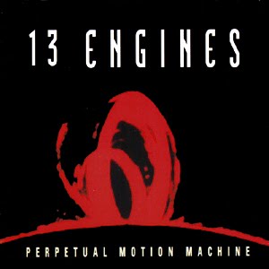 13 Engines - Perpetual Motion Machine 13 Engines - Perpetual Motion Machine