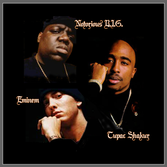 Biggie , Tupac y Eminem