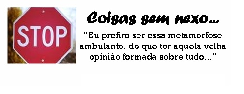 Coisas sem nexo...