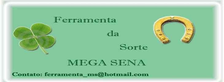 FERRAMENTA DA SORTE MEGA SENA