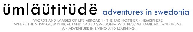 Umlautitude: Adventures in Swedonia