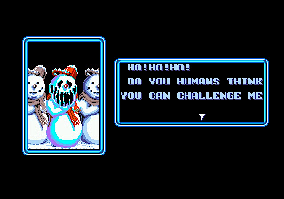 A snowman shouldn't threaten a guy...