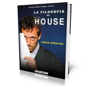 La Filosofía de House. Todos Mienten