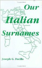 Our Italian Surnames Joseph Guerin Fucilla