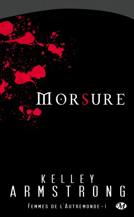 "Morsure" de Kelley Armstrong, et toute la clique ! Femmes+de+l%2527autremonde+1+-+Morsure