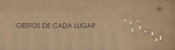 GESTOS DE CADA LUGAR