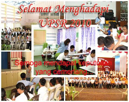 SELAMAT MENGHADAPI UPSR 2010