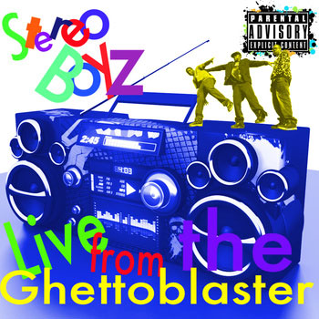 download : stereo boyz live from the ghettoblaster