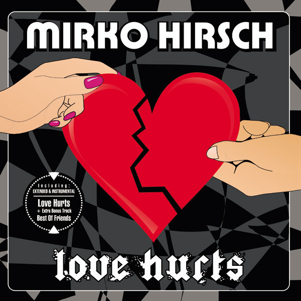 Mirko Hirsch - Love Hurts (Extended) released 26-12-2010 Mirko Hirsch - Love Hurts (Extended) released 26-12-2010