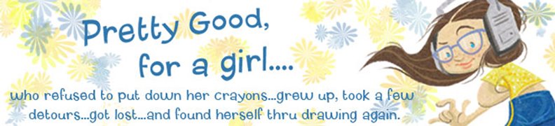 Pretty Good for a Girl...