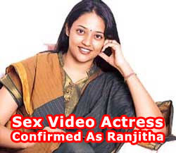 Sex Video Actress Confirmed As Ranjitha. 5 March, 2010 (05:36) | Celebrity ... Sex Video Actress Confirmed As Ranjitha. 5 March, 2010 (05:36) | Celebrity ...
