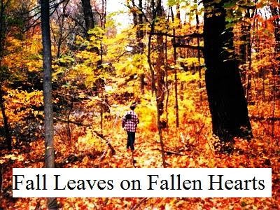 Fall Leaves on Fallen Hearts
