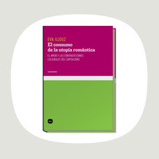 Eva Illouz - El consumo de la utopía romántica