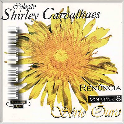 Shirley Carvalhães - Renúncia - Volume 8 - 1996
