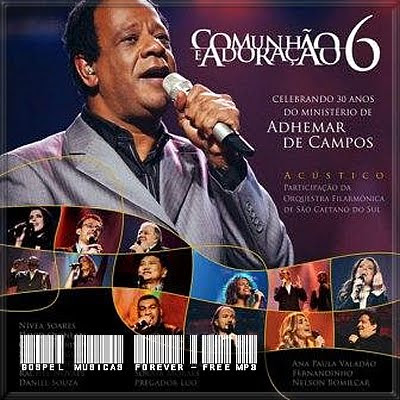Adhemar de Campos - Comunhão e Adoração - Volume 6 - Celebrando 30 Anos - 2007