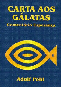 Adolf Pohl - Carta Aos Gálatas