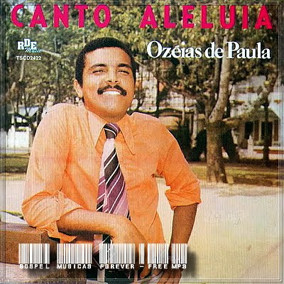 Ozéias de Paula - Canto Aleluia - 1975