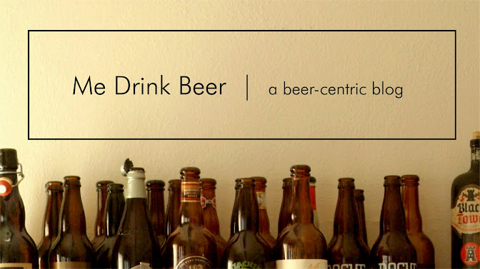 Me Drink Beer. a beer-centric blog