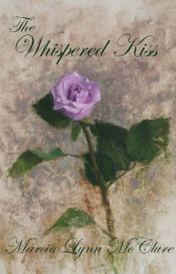 The Whispered Kiss by Marcia Lynn McClure
