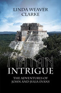 Mayan Intrigue by Linda Weaver Clarke