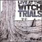 LIVE AT THE WITCH TRIALS. THE FALL