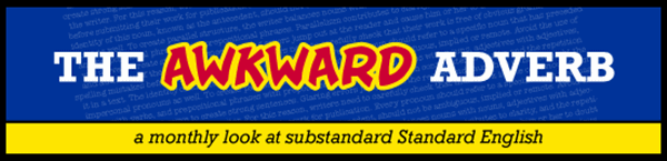 The Awkward Adverb