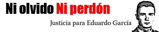 Justicia para Eduardo García Gelber