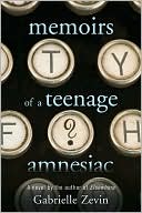 Memoirs of a Teenage Amnesiac