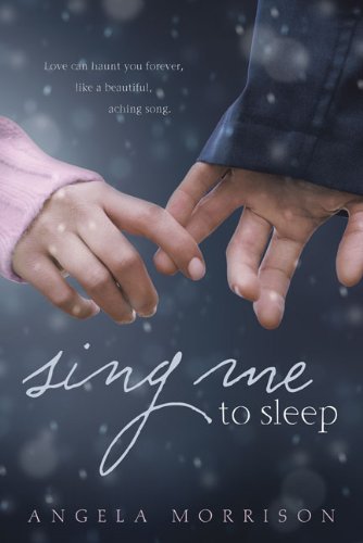Win a Signed copy of Sing Me to Sleep by Angela Morrison