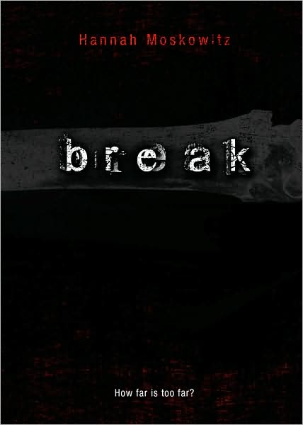 Break by Hannah Moskowitz