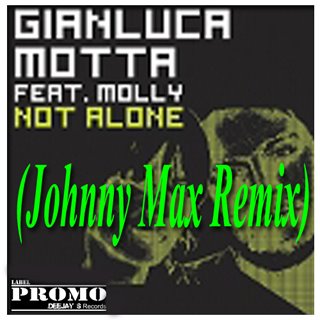 [Gianluca+Motta+Ft.+Molly+-+Not+Alone+(Johnny+Max+Remix)+02.jpg]