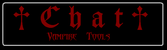 † Chat: Vampire Tools †
