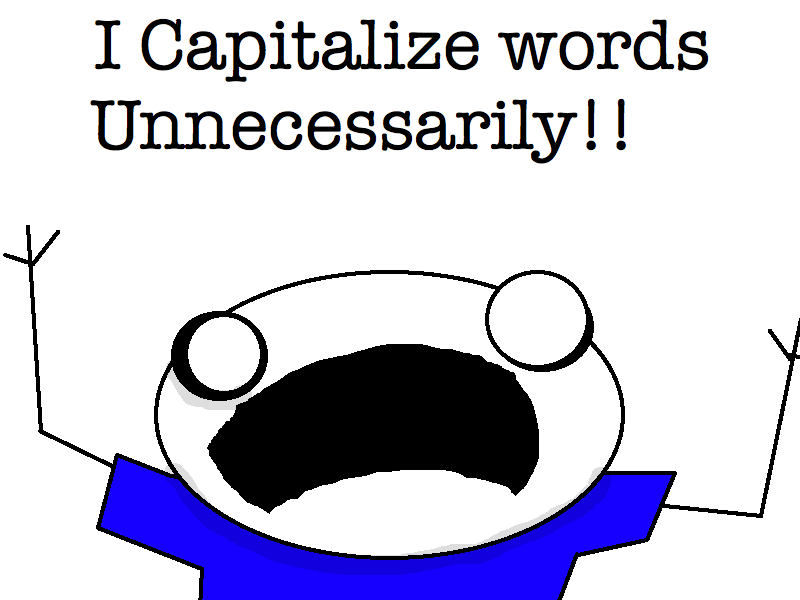 [capitalizing+words+unnecessarily+.png]