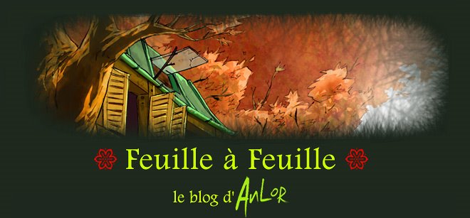 Anlor /// Feuille à Feuille ///