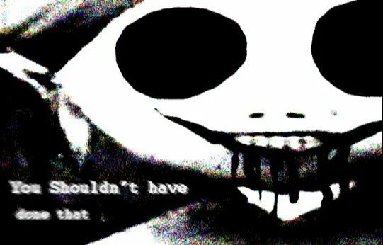 Photo noire et blanc de Ben drowned, texte " you shouldn't have done that ", photo noir et blanc.
