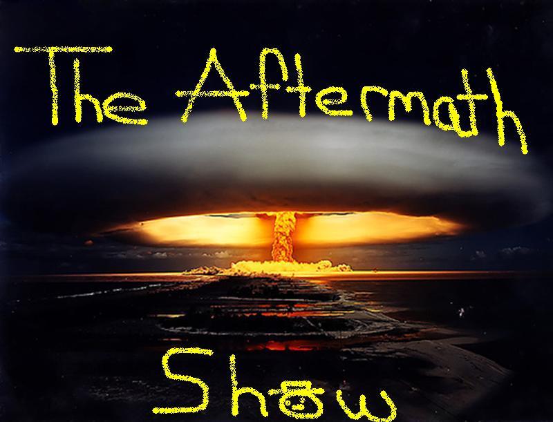 The Aftermath Show