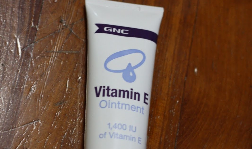 The Beauty Times GNC Vitamin E Ointment