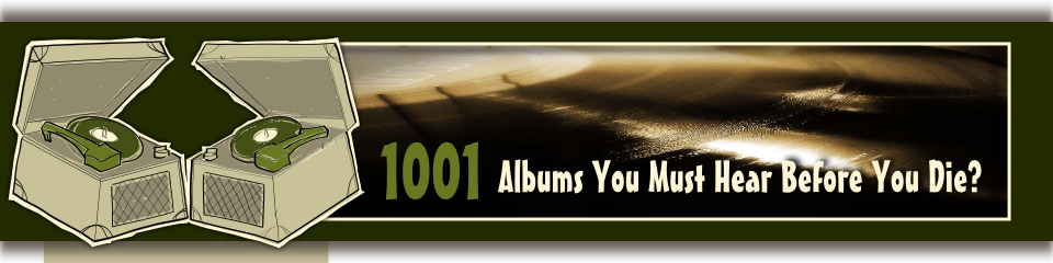 1001 Albums You Must Hear?