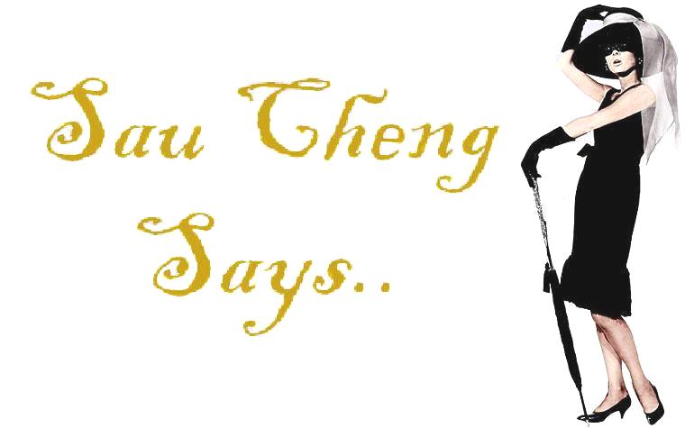 Sau Cheng Says..