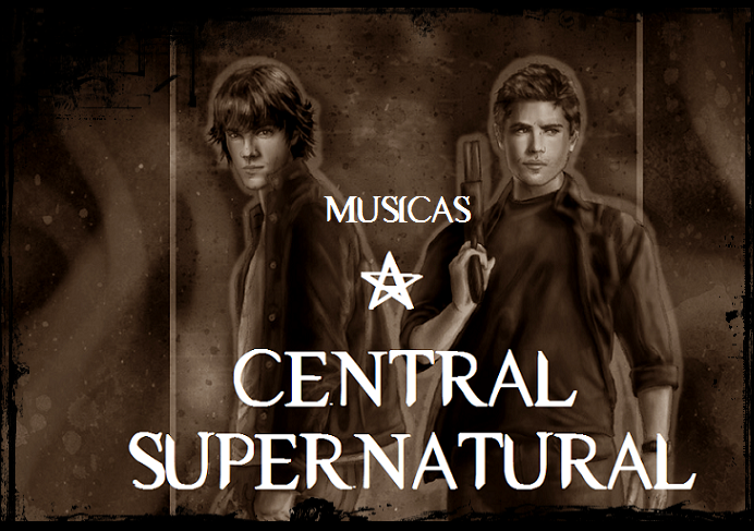 Musicas Central Supernatural
