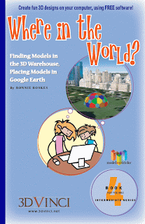 Where in the World? (for the Mac): Finding SketchUp Models in the 3D Warehouse, Placing Models in Google Earth (ModelMetricks Intermediate Series, Book 4) BonnieRoskes